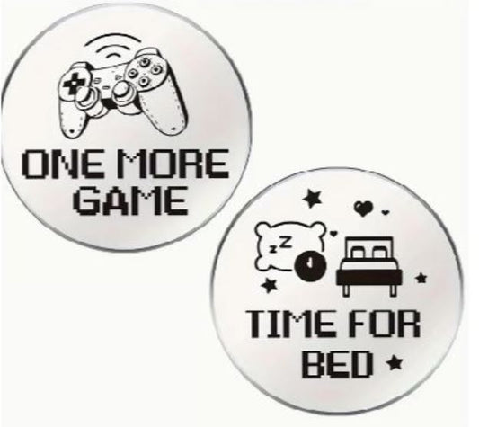 Stainless Steel Decision Coin Go To Bed Or One More Game CX55465